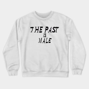 the past is male Crewneck Sweatshirt